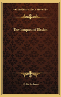 Conquest of Illusion