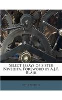 Select Essays of Sister Nivedita. Foreword by A.J.F. Blair