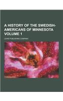 A History of the Swedish-Americans of Minnesota Volume 1