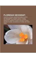 Floridas Geografi: Countyn I Florida, Geografistubbar-Florida, Nationalparker I Florida, Orter I Florida, Tallahassee(Swedish)