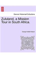 Zululand, a Mission Tour in South Africa.
