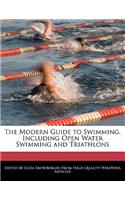 The Modern Guide to Swimming, Including Open Water Swimming and Triathlons