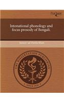 Intonational Phonology and Focus Prosody of Bengali