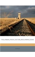 The Urban Public Sector and Urban Crime: (English)