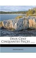 Deux Cent Cinquantes Pieçes ......: (French)
