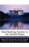 Dual Banking System in the United States: (English)