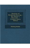 Elements of Mechanical Drawing...: (Cambridge Studies in Renaissance Literature and Culture)