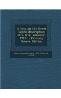 A Trip on the Great Lakes; Description of a Trip, Summer, 1912