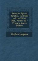 Sumerian Epic of Paradise, the Flood and the Fall of Man, Volume 10