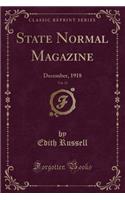 State Normal Magazine, Vol. 23: December, 1918 (Classic Reprint)