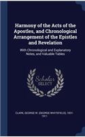 Harmony of the Acts of the Apostles, and Chronological Arrangement of the Epistles and Revelation