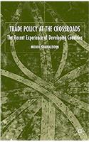 Trade Policy at the Crossroads