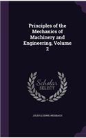 Principles of the Mechanics of Machinery and Engineering, Volume 2