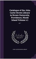 Catalogue of the John Carter Brown Library in Brown University, Providence, Rhode Island Volume v.1