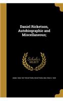 Daniel Ricketson, Autobiographic and Miscellaneous;