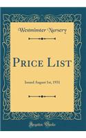 Price List: Issued August 1st, 1931 (Classic Reprint)