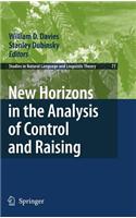 New Horizons in the Analysis of Control and Raising