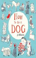How to Be a Dog