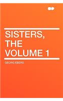 Sisters, the Volume 1
