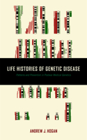 Life Histories of Genetic Disease