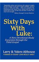 Sixty Days with Luke