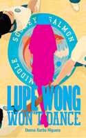 Lupe Wong Won't Dance