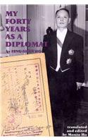 My Forty Years As a Diplomat