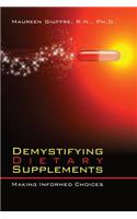 Demystifying Dietary Supplements: Making Informed Choices