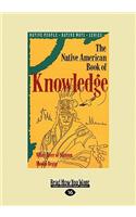 The Native American Book of Knowledge (Easyread Large Edition)