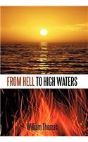 From Hell to High Waters