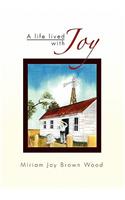 A Life Lived with Joy