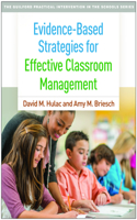 Evidence-Based Strategies for Effective Classroom Management