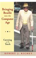 Bringing Braille into the Computer Age: Carrying on the Torch