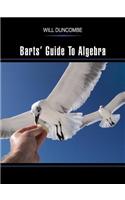 Barts' Guide to Algebra