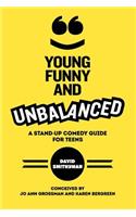 Young, Funny and Unbalanced