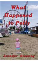 What Happened to Polly: (English)