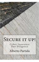 Secure It Up!: Cyber Insurance Due Diligence