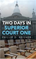 Two Days in Superior Court One