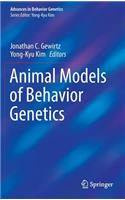 Animal Models of Behavior Genetics