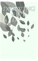 Drawing Five: to a Loving God