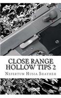 Close Range Hollow Tips 2