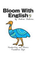 Bloom with English Handwriting and Phonics: Foundation Style