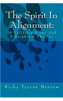 The Spirit In Alignment: 10 Uplifting Poems And 9 Knights & The Foe(2 Mini Books of Poetry, Series 3 & 4)