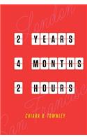 2 years 4 months 2 hours: From Italy to the world. A memoir of love and travel.(English)