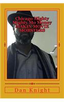 Chicago Mighty Mighty Mo Money Makin Movie Mobsters: The Names Are Changed to Protect Those Who Were Not Innocent