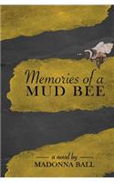 Memories of a Mud Bee