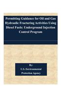 Permitting Guidance for Oil and Gas Hydraulic Fracturing Activities Using Diesel Fuels