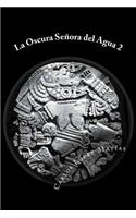 La Oscura Señora del Agua libro 2