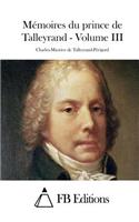 Mémoires du prince de Talleyrand - Volume III