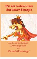 Wie der schlaue Hase den Loewen ueberlistete